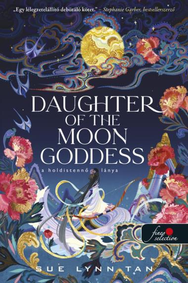 Daughter of the Moon Goddess - A Holdistennő lánya (A Mennyei Királyság 1.) Önállóan is olvasható!